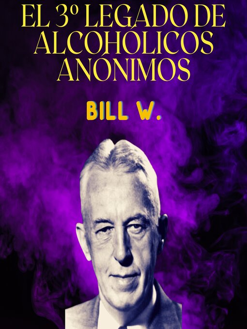 Cover image for El 3º Legado de Alcohólicos Anónimos